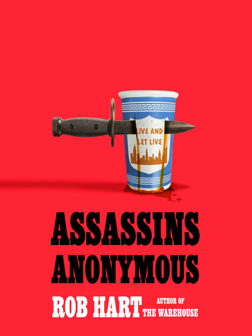 Title details for Assassins Anonymous by Rob Hart - Available